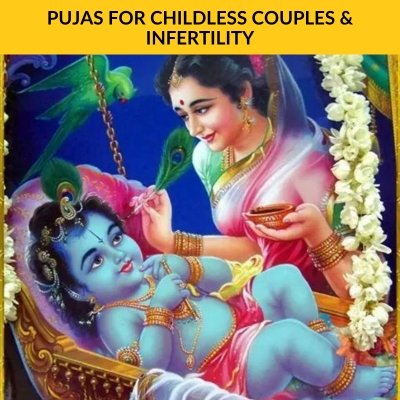 04 PUJAS FOR CHILDLESS COUPLES & INFERTILITY