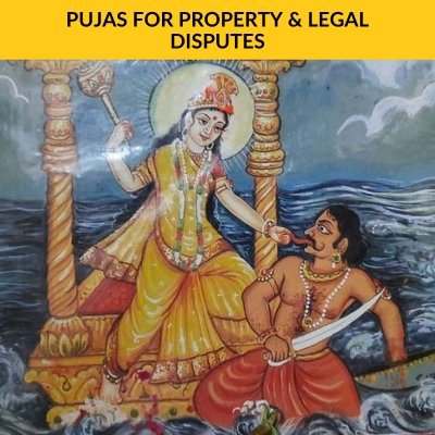 07 PUJAS FOR PROPERTY & LEGAL DISPUTES